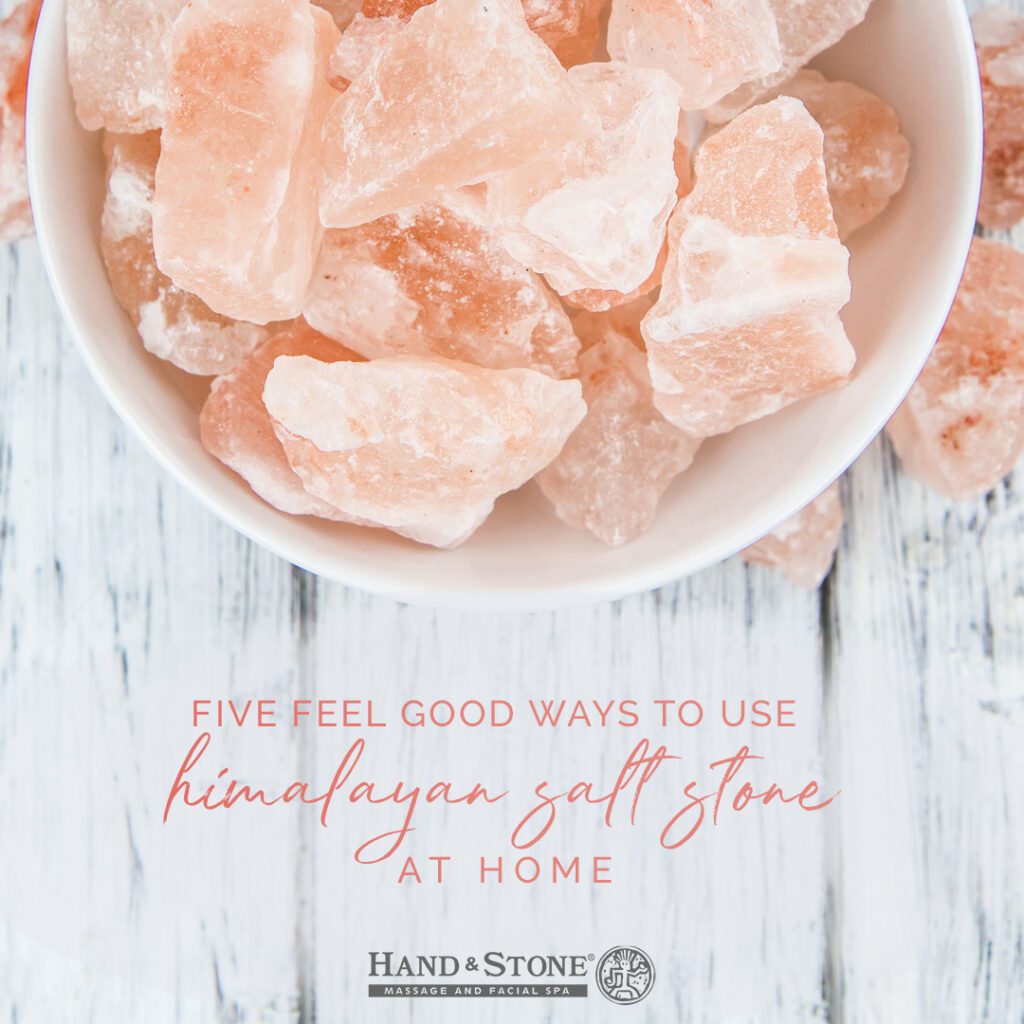 5 Ways to Use Himalayan Salt Stones Hand & Stone Massage And Facial Spas
